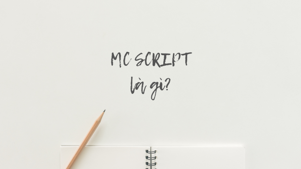 MC script là gì?