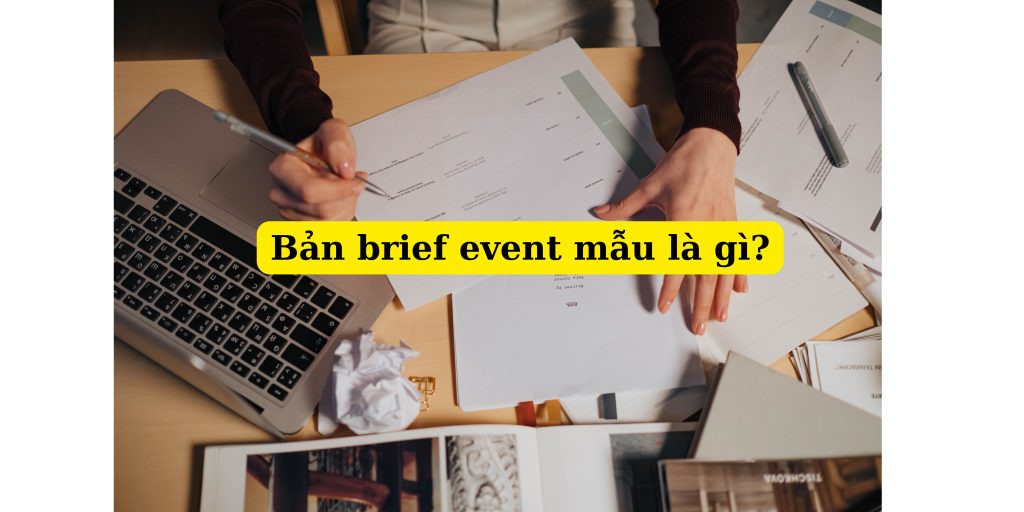 Bản brief event mẫu là gì?