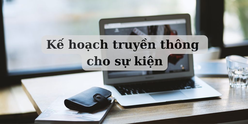 Kế hoạch truyền thông cho sự kiện