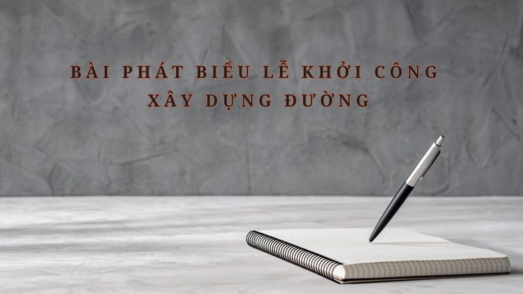 Bài phát biểu khởi công xây dựng